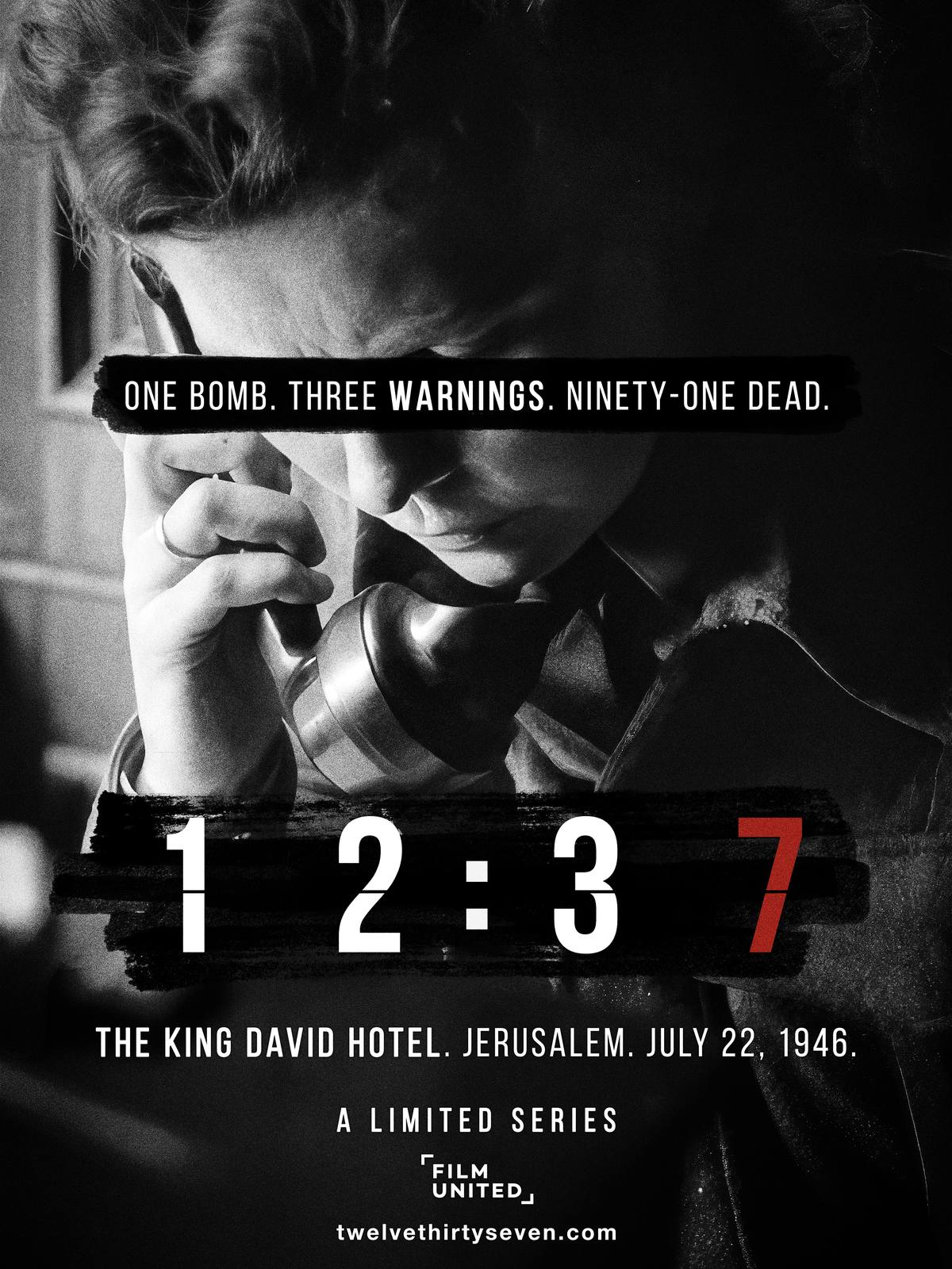 12:37 poster &mdash; One bomb. Three warnings. Ninety-one dead. The King David Hotel. Jerusalem. July 22, 1946.
